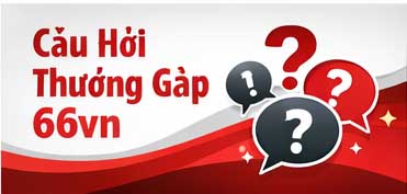 Câu Hỏi Thường Gặp 66vn